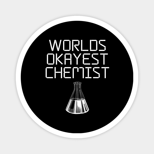 World okayest chemist Magnet by Word and Saying